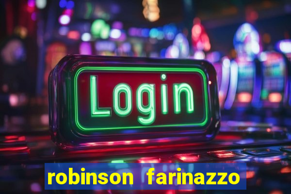 robinson farinazzo casal patente